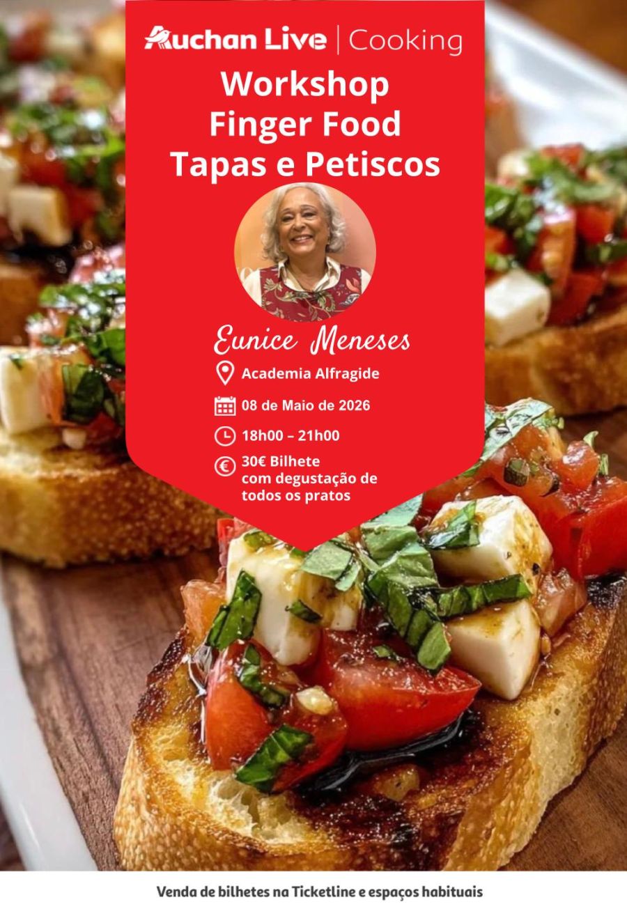 Workshop Finger Food Tapas e Petiscos - Auchan Live Alfragide