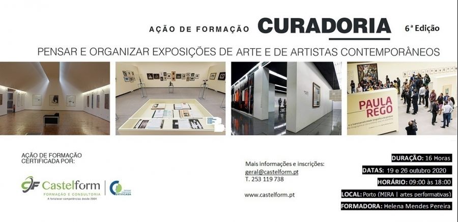 “CURADORIA: Pensar e organizar exposições de arte e de artistas contemporâneos” – Edição 6 - Porto.