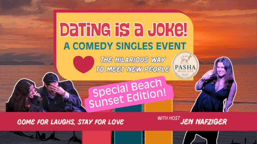 SPECIAL Dating is a Joke!: A Comedy + Singles Event (BEACH SUNSET EDITION)