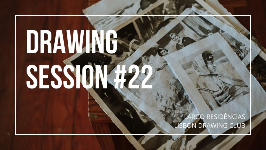 Drawing Session #22 | Lisbon Drawing Club
