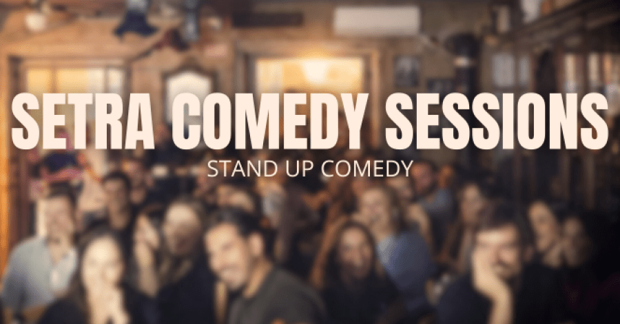 Setra Comedy Sessions | Stand Up Comedy