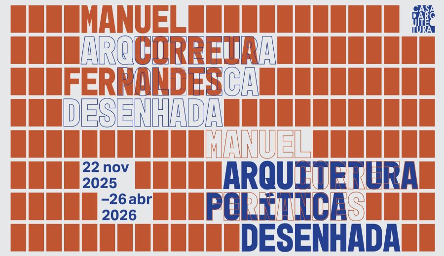 Exposição Arquitetura Política Desenhada. A propósito de Manuel Correia Fernandes