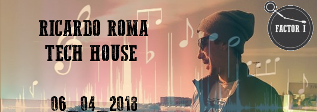 TECH HOUSE - Ricardo Roma
