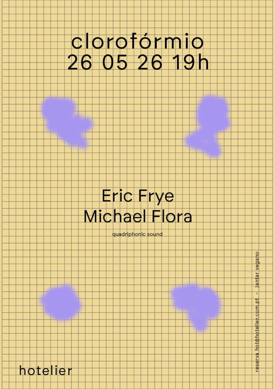  Clorofórmio 05# - Michael Flora + Eric Frye // som quadrifónico //