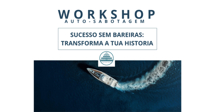 Workshop Auto-Sabotagem/Comunicar com a mente Subconsciente