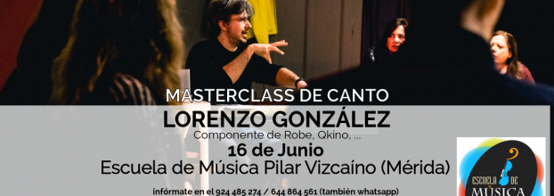 Masterclass de Canto impartido por Lorenzo González (Robe, Qkino, ...)