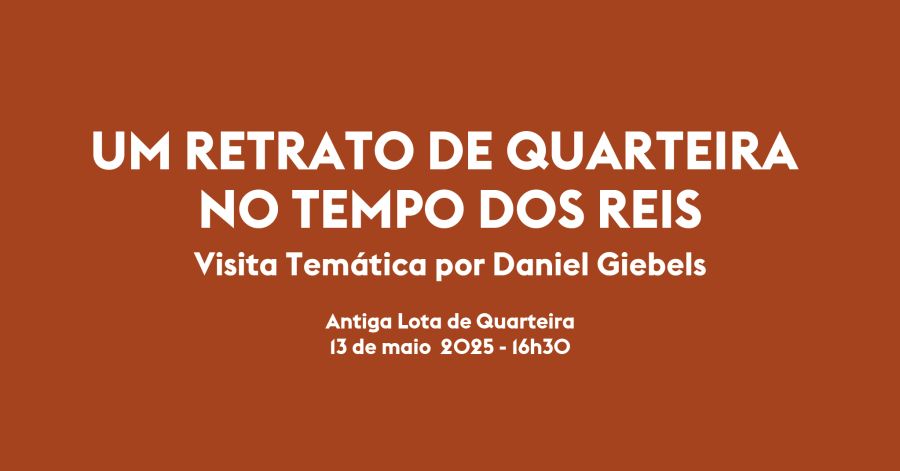 UM RETRATO DE QUARTEIRA NO TEMPO DOS REIS - VISITA TEMÁTICA POR DANIEL GIEBELS