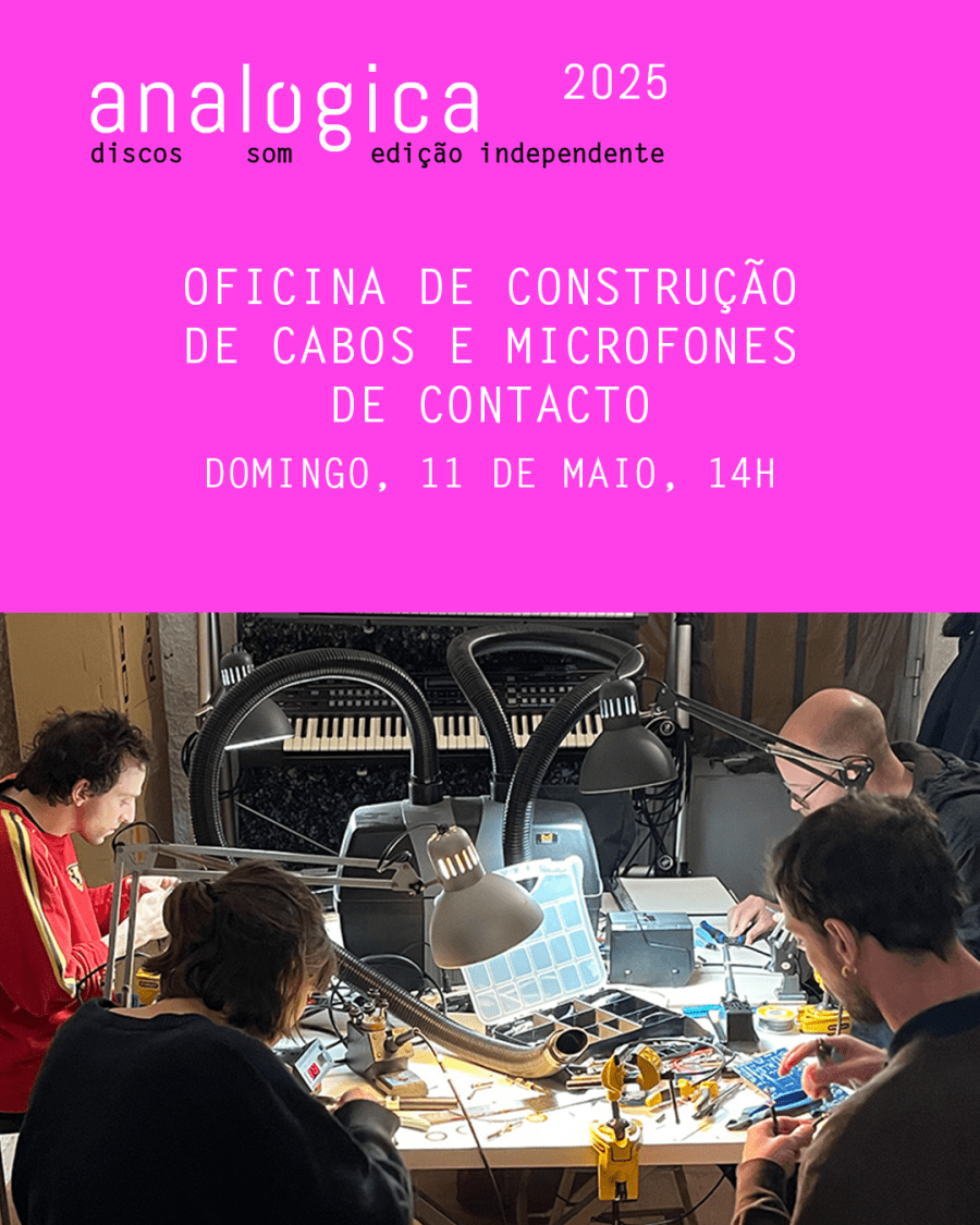  Oficina de construção de cabos e microfones de contacto com Diogo Melo 