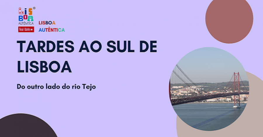 VISITA GUIADA a pé - Tardes ao Sul de Lisboa