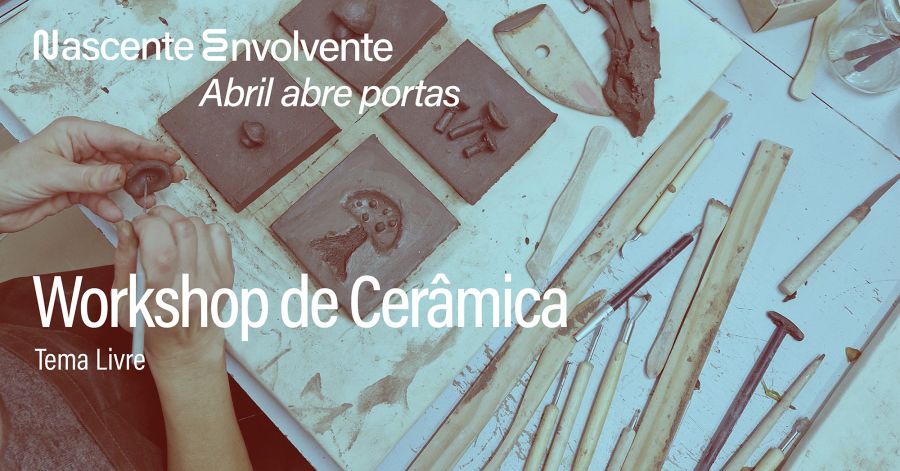 Workshop de Cerâmica | Nascente Envolvente