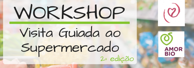 Workshop 'Visita Guiada ao Supermercado'
