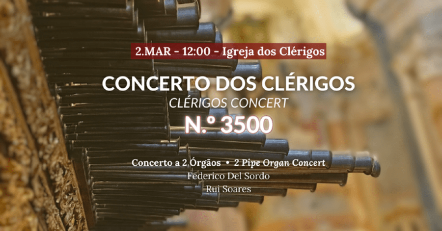 Concerto dos Clérigos n.º 3500 | Concerto 2 Órgãos de Tubos