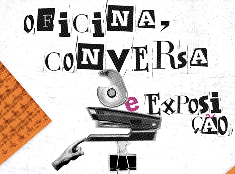 Oficina + Conversa + Exposição * Por Andrea Ebert
