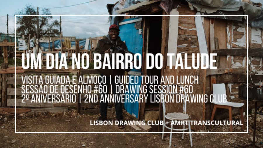 UM DIA NO BAIRRO DO TALUDE - Anniversary Drawing Session #60 Lisbon Drawing Club + Guided Tour