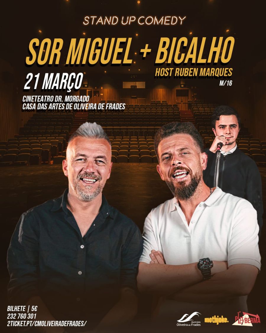 Stand-Up Comedy: Sor Miguel + Bicalho; Host: Rúben Marques