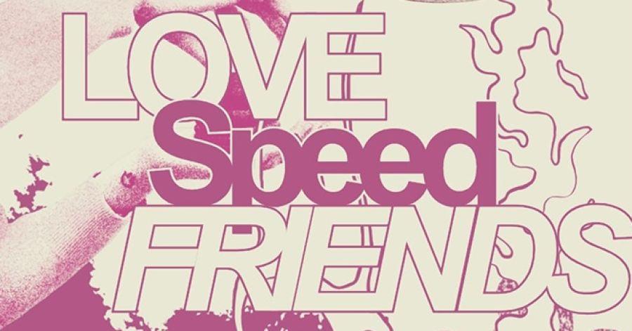 LOVE SPEED FRIENDS