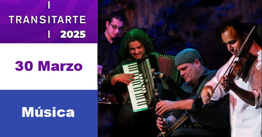 Transitarte 2025. MÚSICA. 30 Marzo