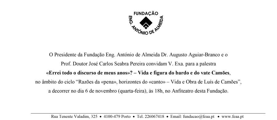 PALESTRA “«ERREI TODO O DISCURSO DE MEUS ANOS»? – VIDA E FIGURA DO BARDO E DO VATE CAMÕES” – PROF. DOUTOR JOSÉ CARLOS SEABRA PEREIRA