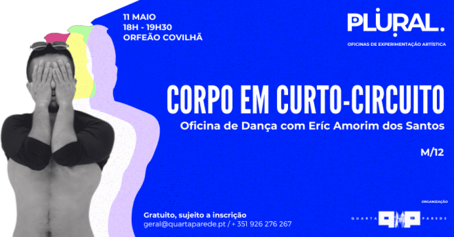 CORPO EM CURTO-CIRCUITO com ERÍC AMORIM DOS SANTOS | PLURAL - Oficinas de Experimentação Artística