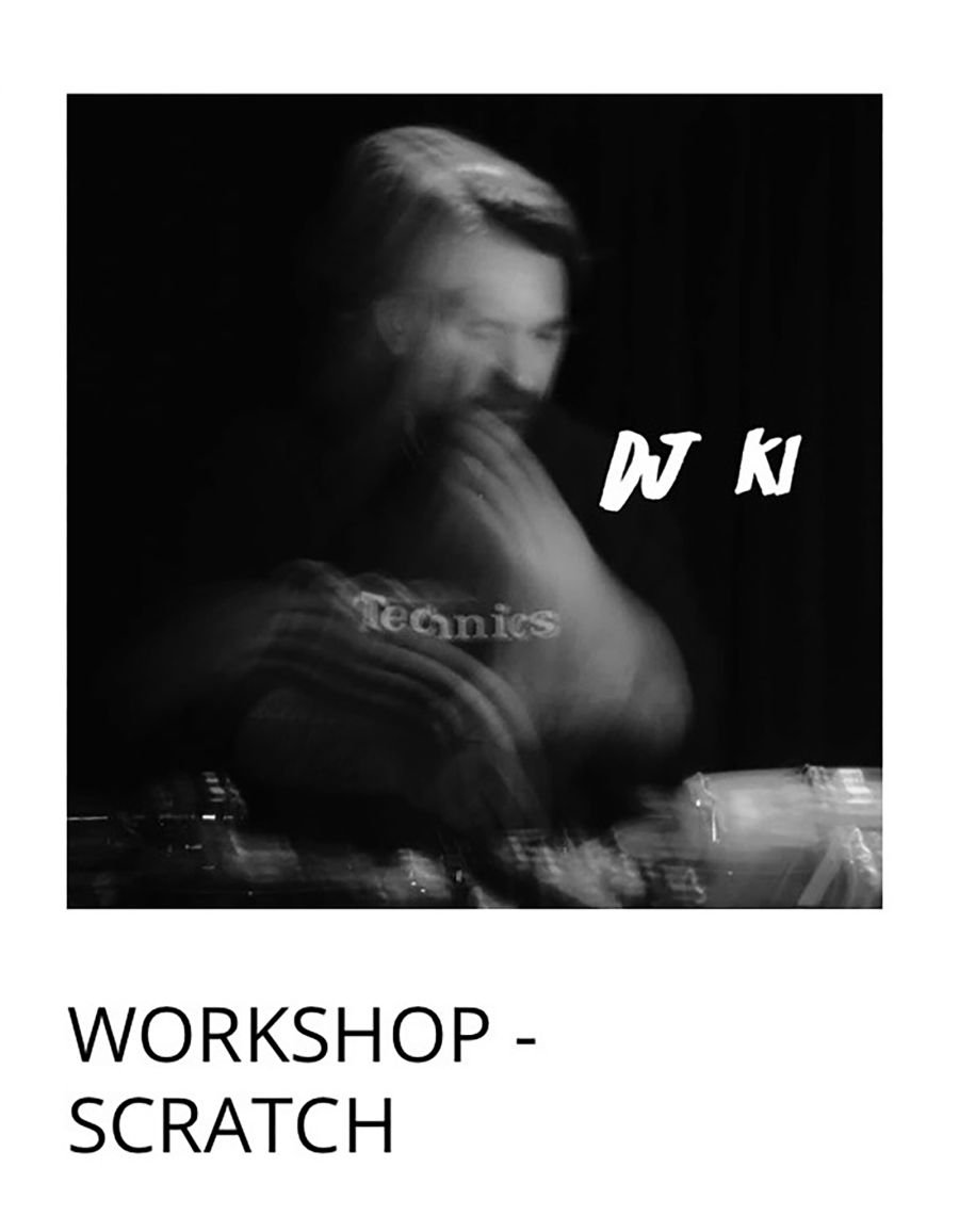 WORKSHOP - SCRATCH by DJ KI