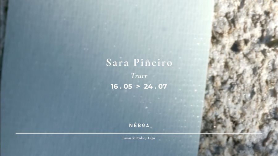 Exposición | 'Truer' de Sara Piñeiro | NÉBOA