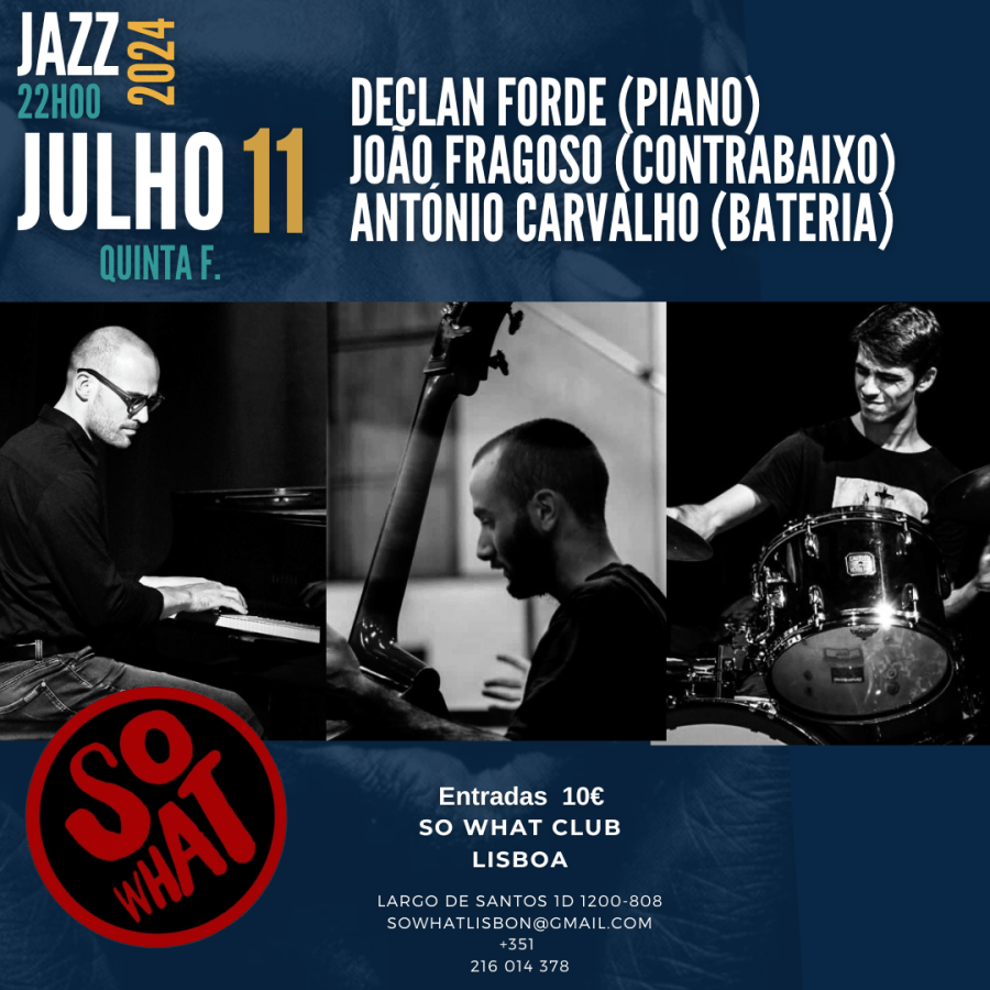 So what apresenta trio com Declan Forde , Zé Almeida e António Carvalho 