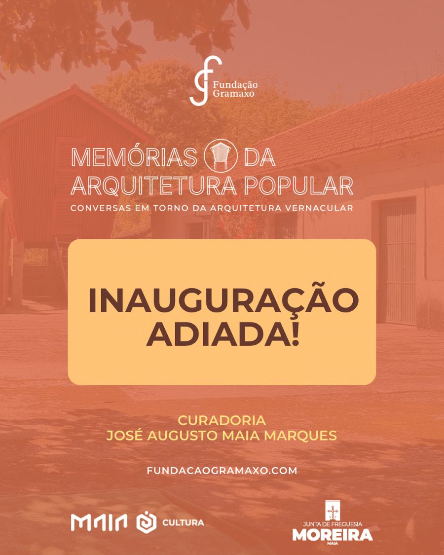 INAUGURAÇÃO ADIADA — Memórias da Arquitetura Popular