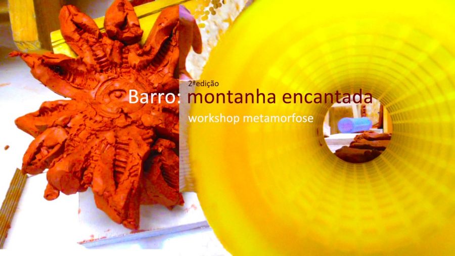 workshop metamorfose – barro: montanha encantada