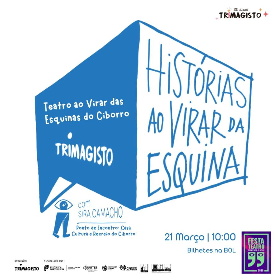 “Histórias ao Virar da Esquina – O Teatro ao Virar das Esquinas do Ciborro” na Festa do Teatro’26_TRIMAGISTO