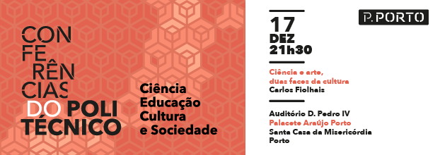 Conferências do Politécnico: Ciência, Educação, Cultura e Sociedade