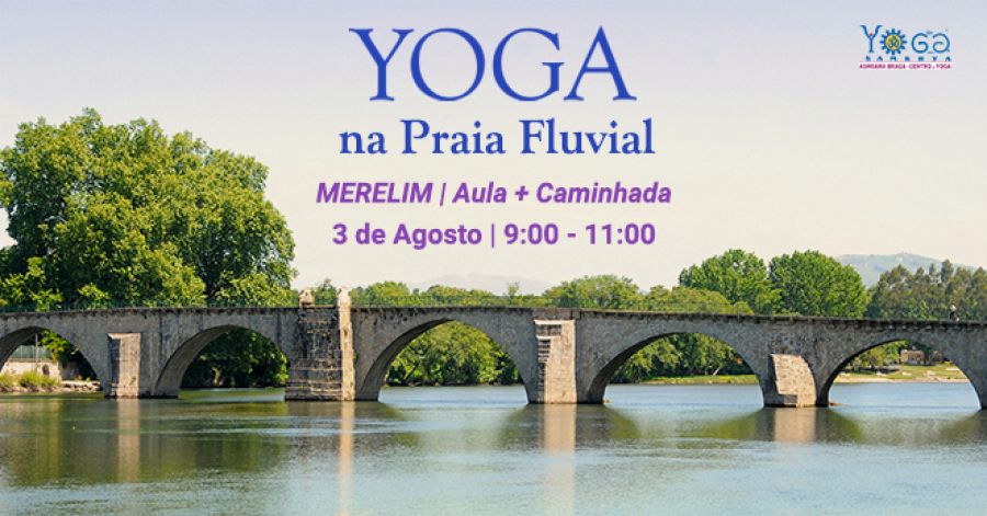 Yoga na Praia Fluvial - Merelim (S. Paio) - Aula + Caminhada