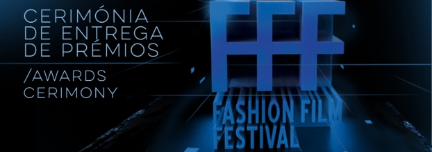Fashion Film Festival: Cerimónia de Entrega de Prémios