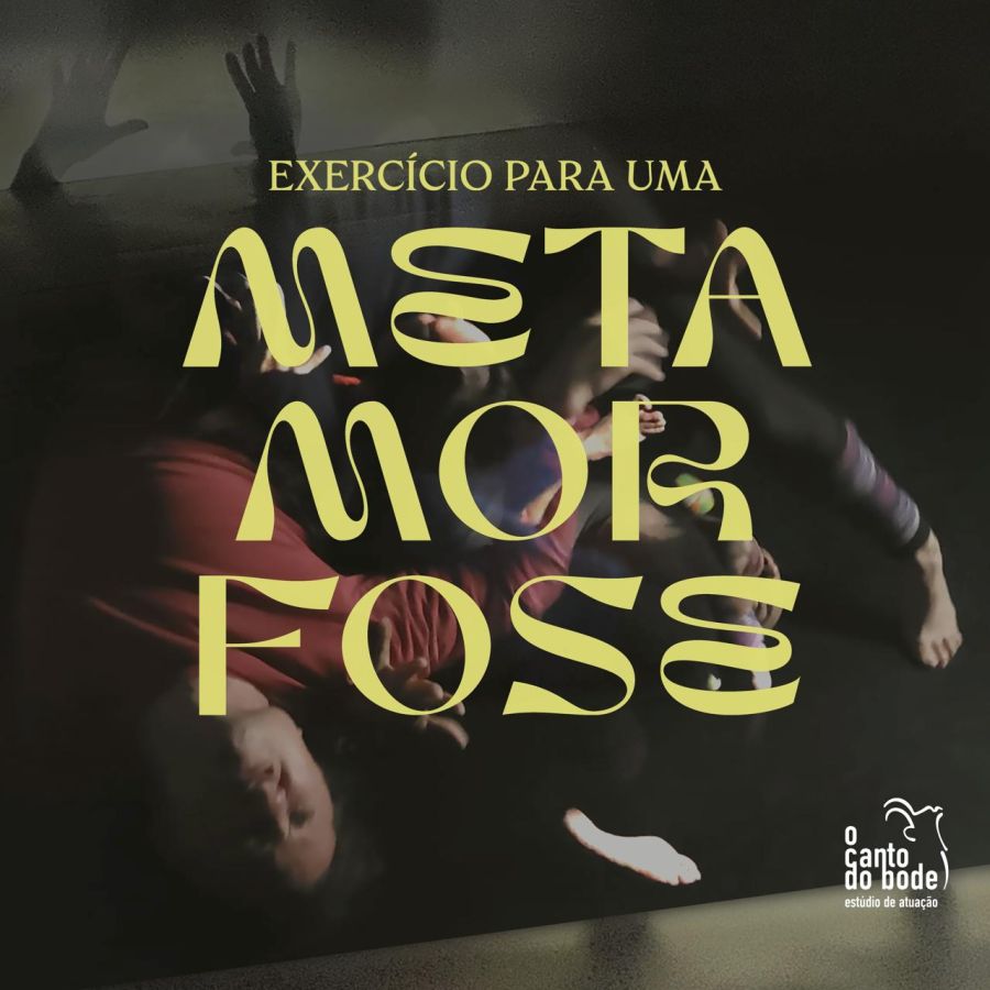 Exercício para uma Metamorfose