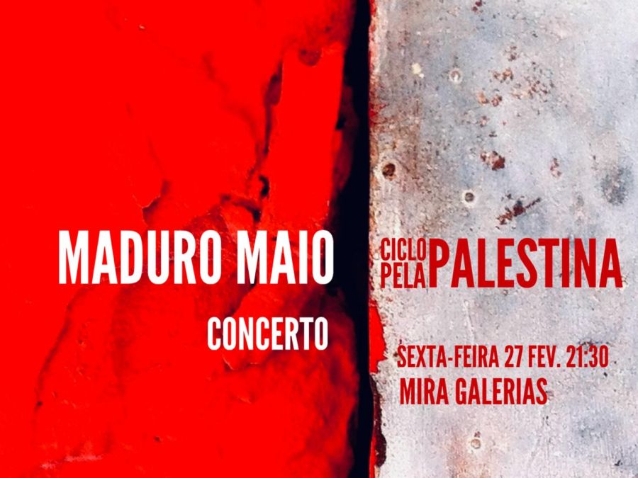 Ciclo “pela PALESTINA” — Canções pela PALESTINA  Com a participação do grupo coral MADURO MAIO