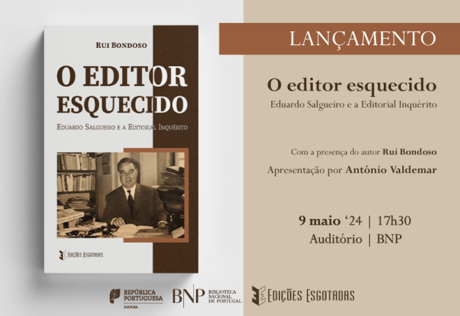 LANÇAMENTO 'O Editor Esquecido. Eduardo Salgueiro e a editorial Inquérito'