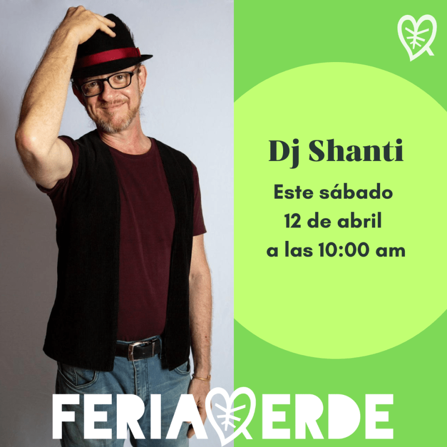 DJ Shanti en Feria Verde