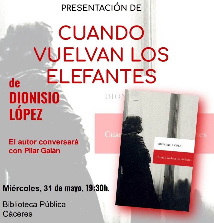 Presentación del libro de relatos Cuando vuelvan los elefantes (DIONISIO LÓPEZ)