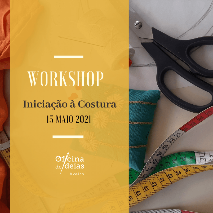 Workshop 'Iniciação à Costura'