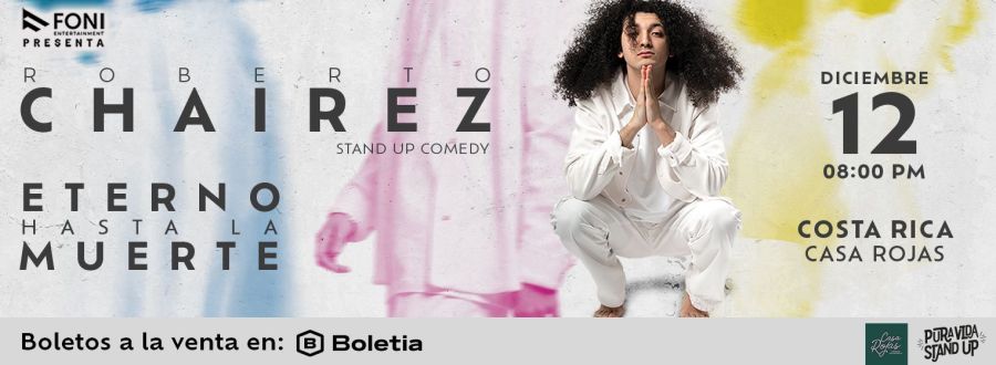 Roberto Chairez en Costa Rica. Unipersonal de Stand Up Comedy