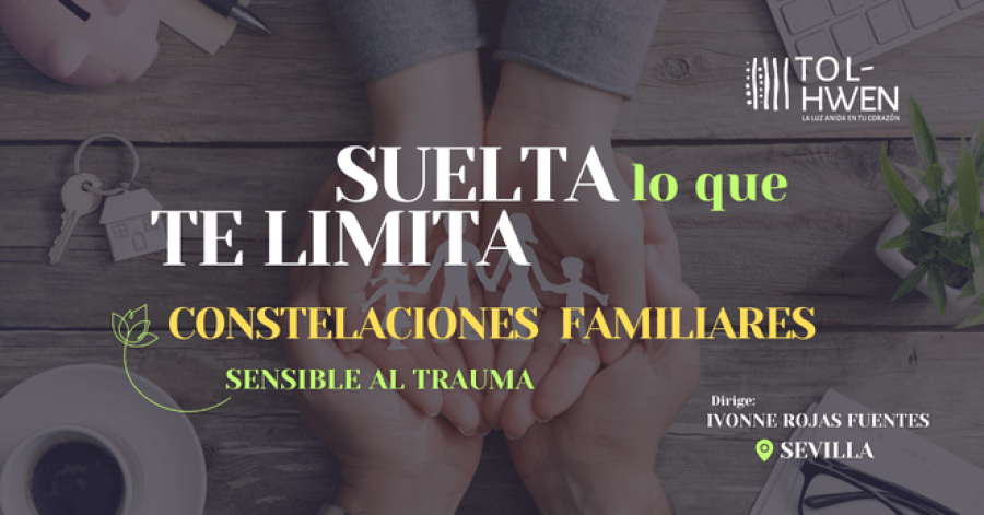 Constelaciones Familiares en Sevilla | Ivonne Rojas Fuentes– Tolhwen