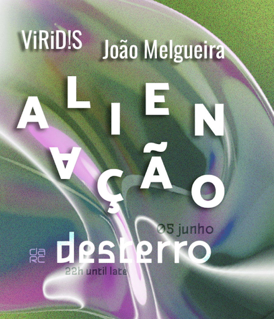 Alienação - Desterro #24 with ViRiD!S & João Melgueira