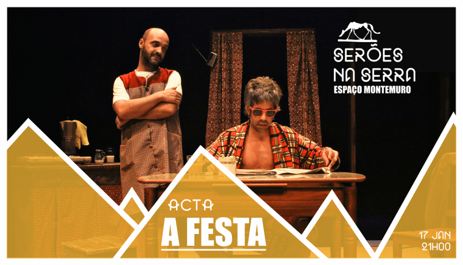 SERÕES NA SERRA | 'A Festa' - ACTA