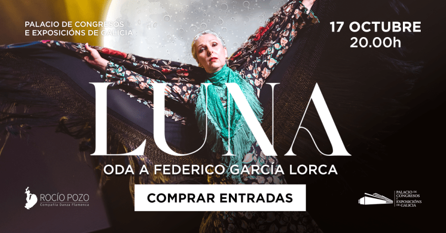 LUNA — Un viaje poético y flamenco al universo de Lorca