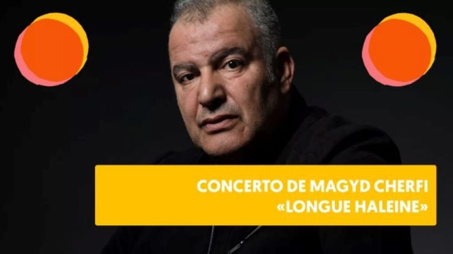 Concerto de Magyd Cherfi “Longue Haleine”