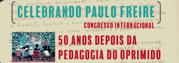 Congresso Internacional '50 Anos depois da Pedagogia do Oprimido'