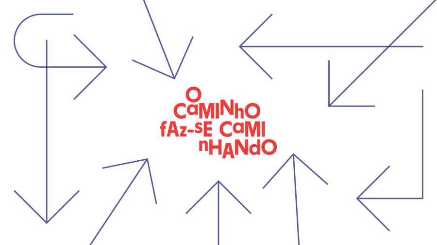 O Caminho Faz-se Caminhando • 2 a 6 de abril • Caminha