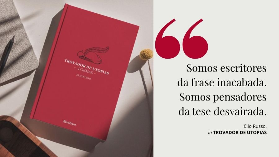 Apresentação do livro «Trovador de Utopias», de Elio Russo