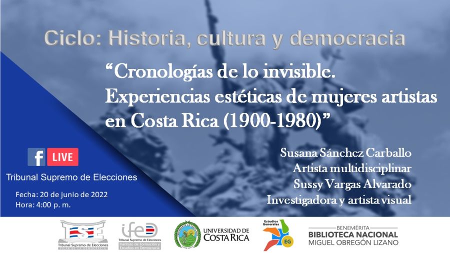 Conferencia. Cronologías de lo invisible. Experiencias estéticas de mujeres artistas en Costa Rica (1900-1980)