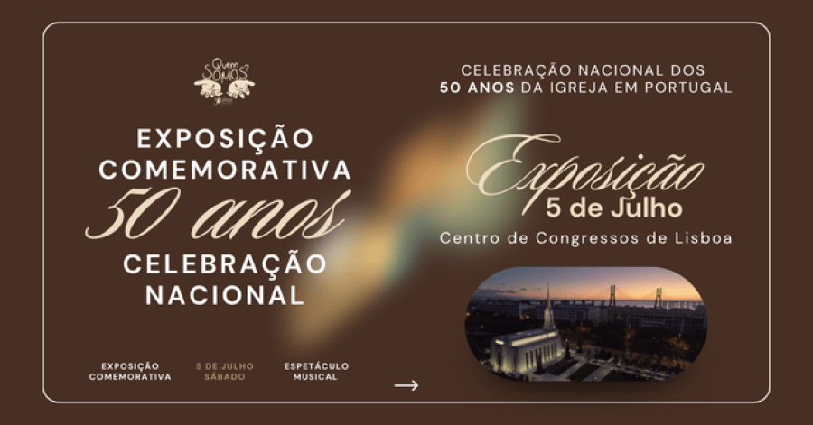 Exposição Comemorativa dos 50 anos da Igreja LDS em Portugal