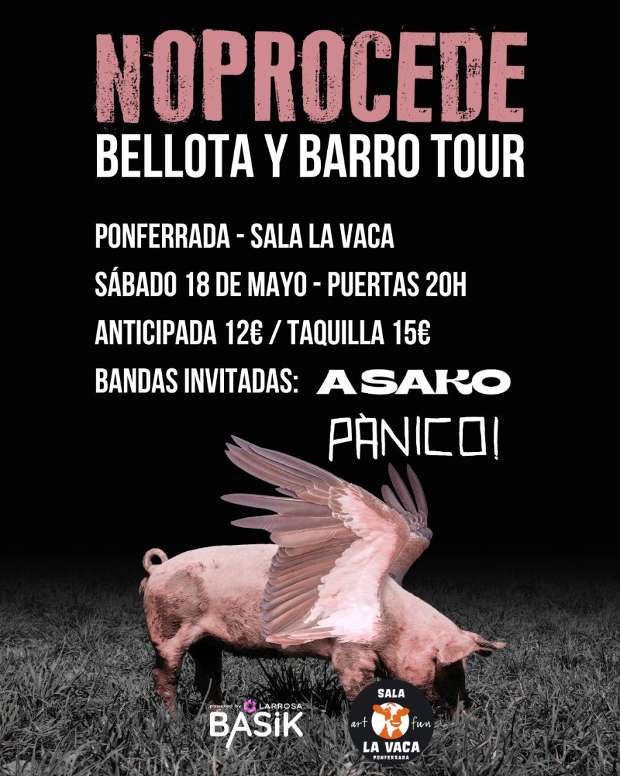 CONCIERTO | Noprocede (Bellota y Barro Tour) + A Sako + Pànico
